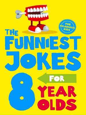 cover image of The Funniest Jokes for 8 Year Olds